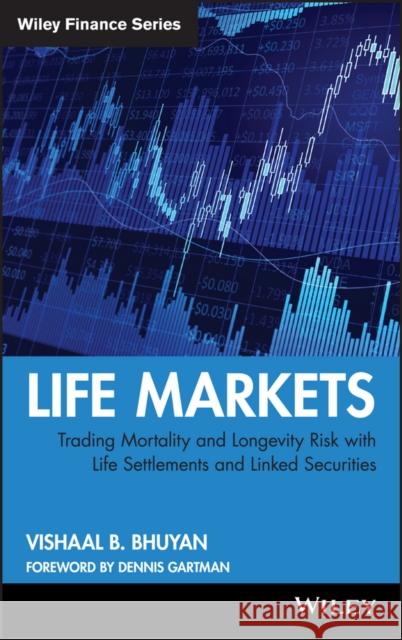 Life Markets Bhuyan, Vishaal B. 9780470412343 John Wiley & Sons