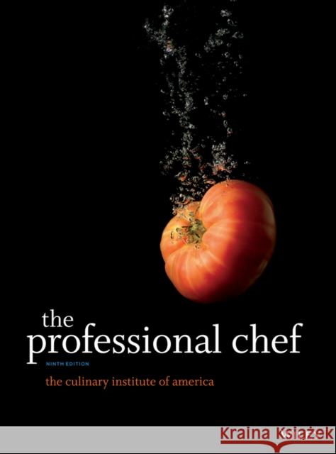 The Professional Chef The Culinary Institute of America 9780470421352 John Wiley & Sons Inc