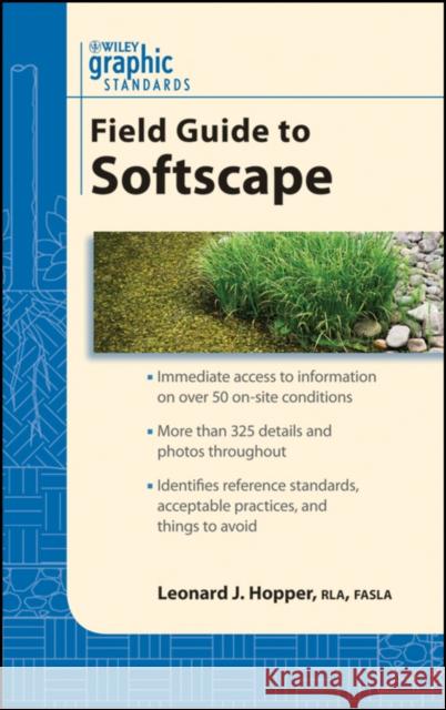 Graphic Standards Field Guide to Softscape Leonard J. Hopper 9780470429648