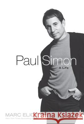 Paul Simon: A Life Marc Eliot 9780470433638