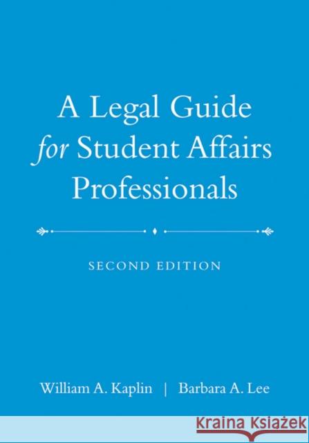 Legal Guide Student Affairs PR Kaplin, William A. 9780470433935 0