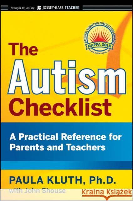 The Autism Checklist: A Practical Reference for Parents and Teachers Kluth, Paula 9780470434086 Jossey-Bass