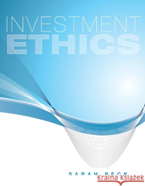 Investment Ethics Sarah Peck   9780470434536