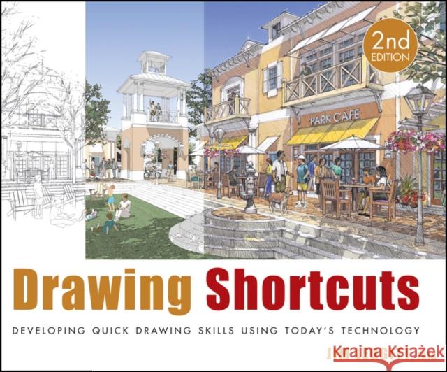 Drawing Shortcuts: Developing Quick Drawing Skills Using Today's Technology Leggitt, Jim 9780470435489 0