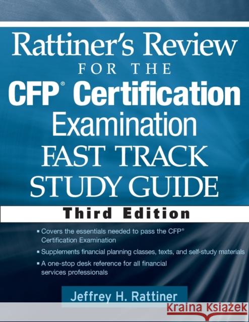Rattiner's Review for the Cfp(r) Certification Examination, Fast Track, Study Guide Rattiner, Jeffrey H. 9780470436288 John Wiley & Sons