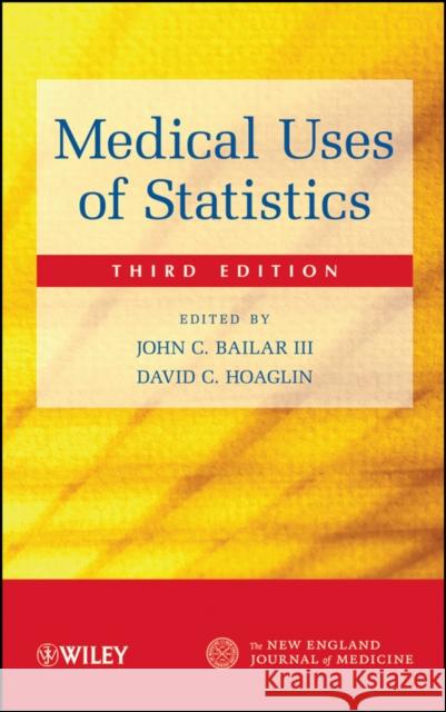 Medical Uses of Statistics John C. Bailar David C. Hoaglin Frederick Mosteller 9780470439524 John Wiley & Sons