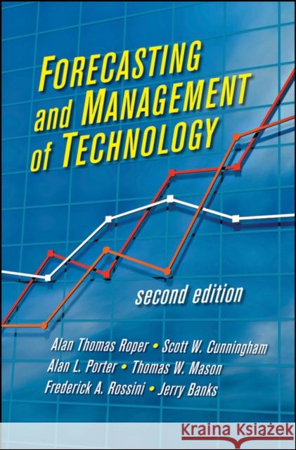 Forecasting and Management of Technology Alan L. Porter Scott W. Cunningham Jerry Banks 9780470440902 