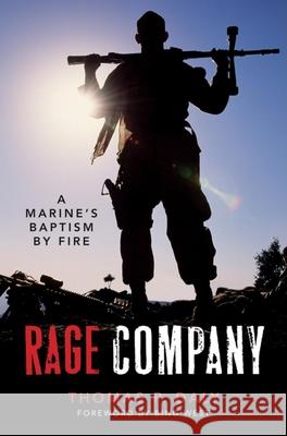 Rage Company: A Marine's Baptism by Fire Thomas P. Daly 9780470444306 John Wiley & Sons