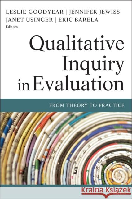 Qualitative Inquiry in Evaluation: From Theory to Practice Barela, Eric 9780470447673 John Wiley & Sons