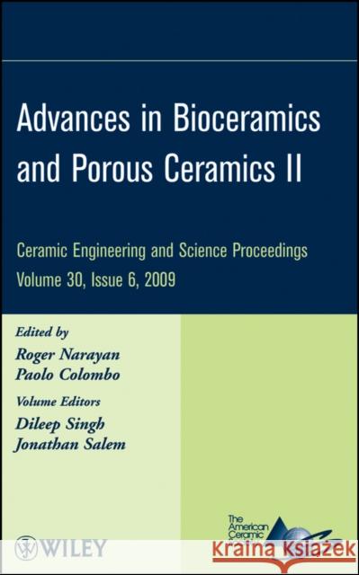 Advances in Bioceramics and Porous Ceramics II, Volume 30, Issue 6 Narayan, Roger 9780470457566 John Wiley & Sons Ltd