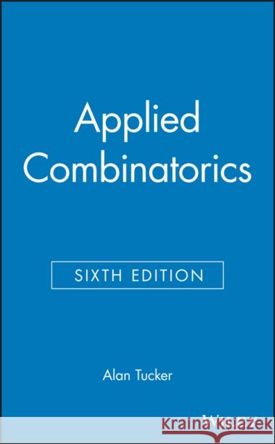 Applied Combinatorics Alan Tucker 9780470458389 John Wiley & Sons