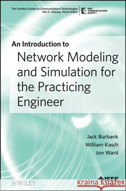 Network Modeling and Simulatio Burbank, Jack L. 9780470467268 IEEE Computer Society Press