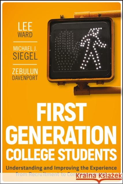 First-Generation College Stude Ward, Lee 9780470474440 Jossey-Bass