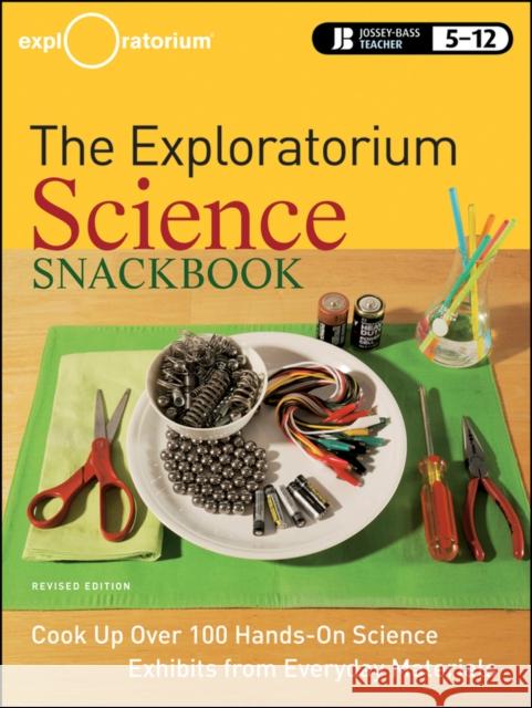 Exploratorium Snackbook Exploratorium Teacher Institute 9780470481868