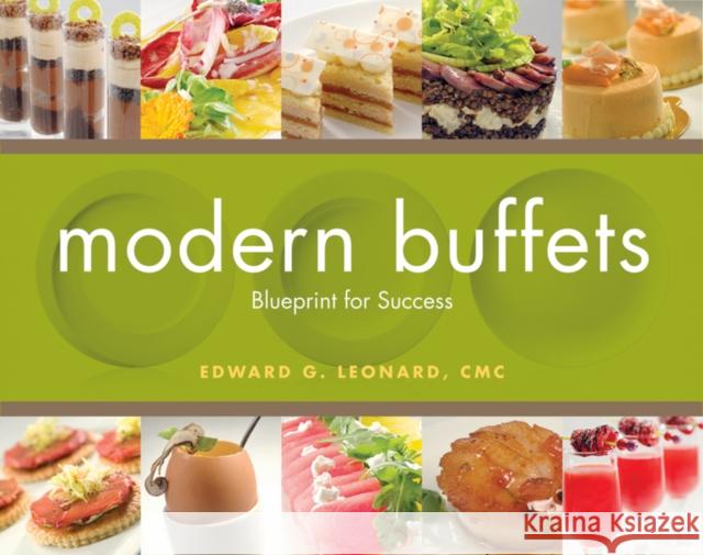 Modern Buffets: Blueprint for Success Leonard, Edward G. 9780470484661