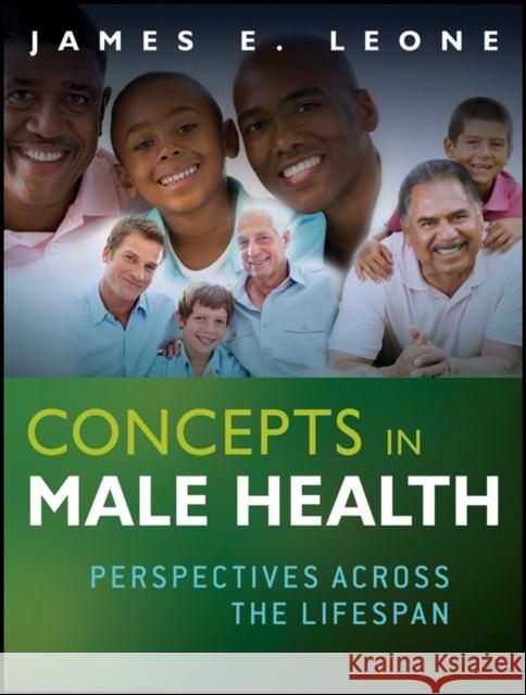 Concepts in Male Health: Perspectives Across the Lifespan Leone, James E. 9780470486382