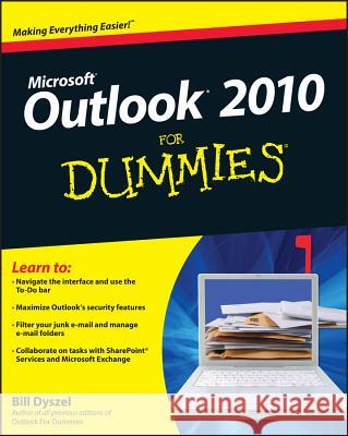 Outlook 2010 For Dummies Bill Dyszel 9780470487716 0