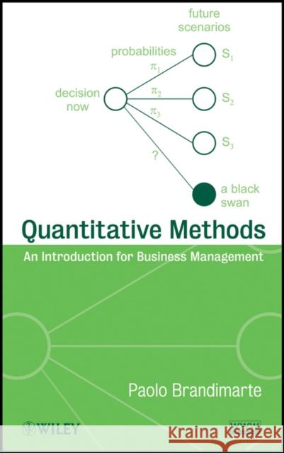 Quantitative Methods: An Introduction for Business Management Brandimarte, Paolo 9780470496343 John Wiley & Sons