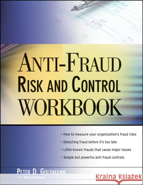 Anti-Fraud Risk and Control Workbook Peter D. Goldmann Hilton Kaufman 9780470496534 John Wiley & Sons
