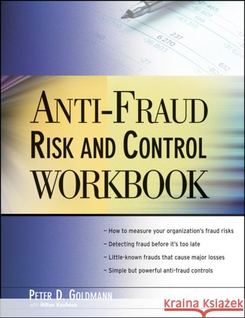 Anti-Fraud Risk and Control Workbook Peter D. Goldmann Hilton Kaufman 9780470496534