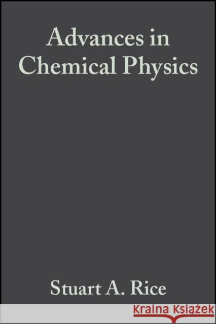 Advances in Chemical Physics, Volume 143 Rice, Stuart A. 9780470500255