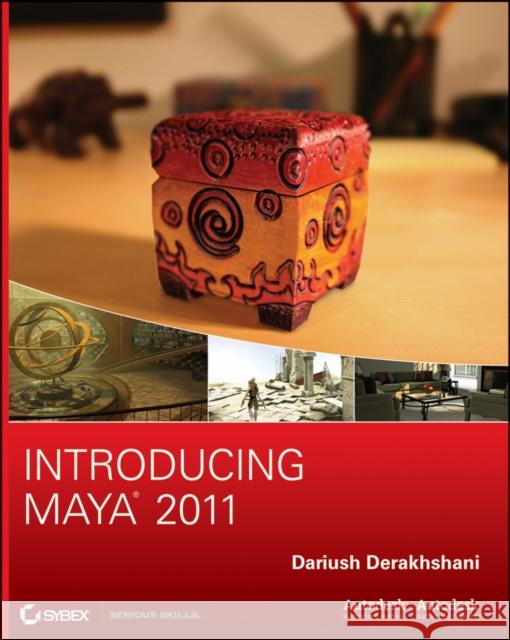 Introducing Maya 2011 [With CDROM] Derakhshani, Dariush 9780470502167 Sybex