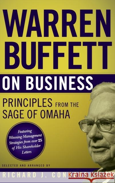 Warren Buffett on Business: Principles from the Sage of Omaha Buffett, Warren 9780470502303