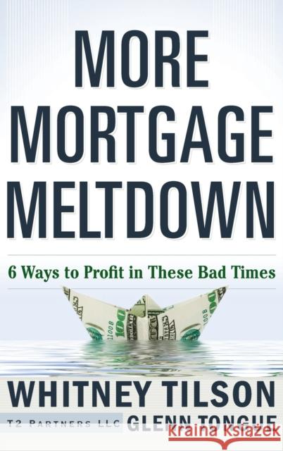 Mortgage Meltdown Tilson, Whitney 9780470503409 John Wiley & Sons