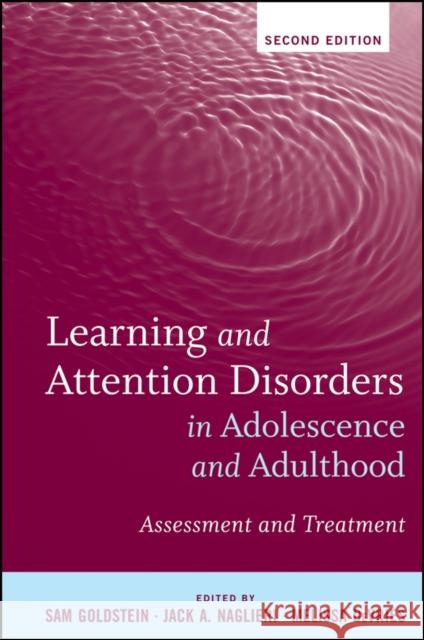 Learning and Attention Disorders in Adolescence and Adulthood: Assessment and Treatment Goldstein, Sam 9780470505182 0