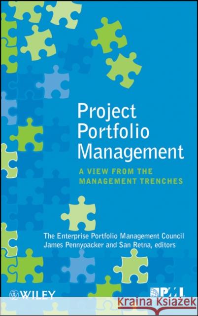 Project Portfolio Management: A View from the Management Trenches Epmc Inc 9780470505366 John Wiley & Sons