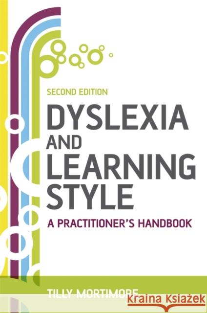Dyslexia and Learning Style 2e Mortimore, Tilly 9780470511688