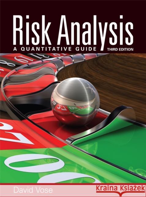 Risk Analysis: A Quantitative Guide Vose, David 9780470512845