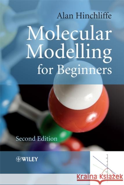 Molecular Modelling for Beginners Alan Hinchliffe 9780470513132