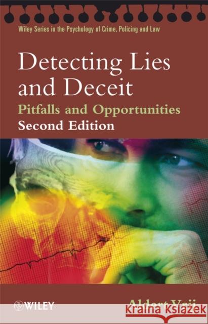 Detecting Lies and Deceit: Pitfalls and Opportunities Vrij, Aldert 9780470516249 Wiley-Interscience
