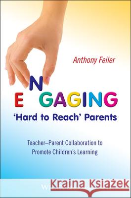 Engaging 'Hard to Reach' Parents Feiler, Anthony 9780470516324 John Wiley & Sons