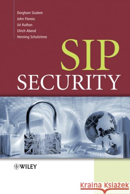 Sip Security Sisalem, Dorgham 9780470516362 John Wiley & Sons