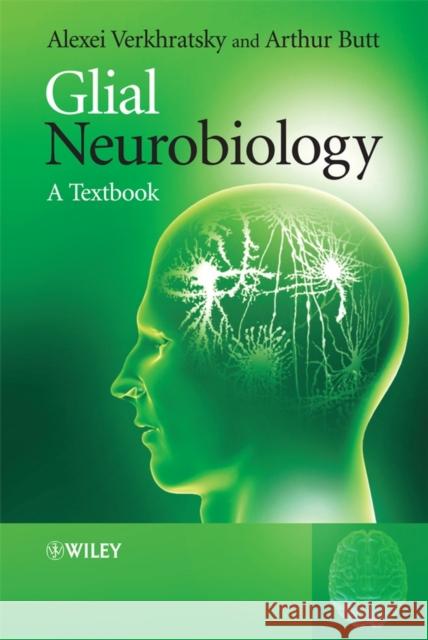 Glial Neurobiology: A Textbook Verkhratsky, Alexei 9780470517406