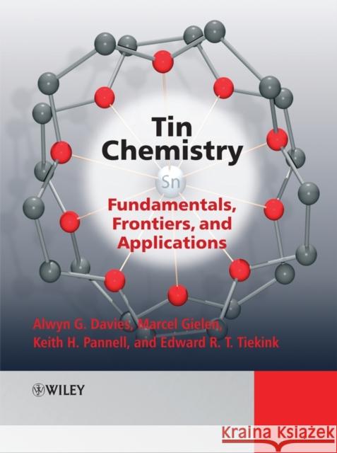 Tin Chemistry: Fundamentals, Frontiers, and Applications Gielen, Marcel 9780470517710