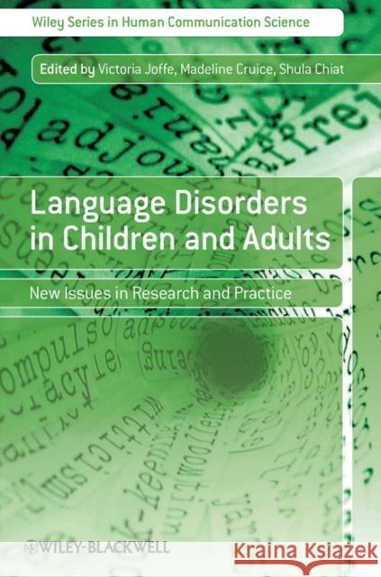 Language Disorders in Children and Adults: New Issues in Research and Practice Joffe, Victoria 9780470518397 John Wiley & Sons