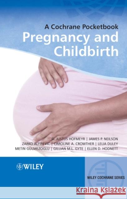 Pregnancy and Childbirth: A Cochrane Pocketbook Neilson, James P. 9780470518458 JOHN WILEY AND SONS LTD