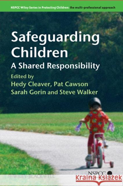 Safeguarding Children: A Shared Responsibility Cleaver, Hedy 9780470518731