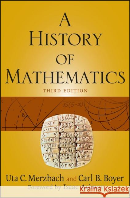 A History of Mathematics Uta C. Merzbach 9780470525487