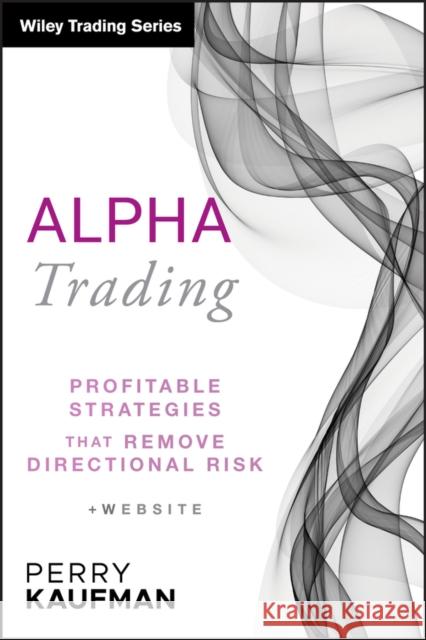 Alpha Trading + Website Kaufman, Perry J. 9780470529744 