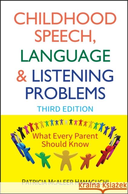 Childhood Speech, Language, and Listening Problems Patricia McAleer Hamaguchi 9780470532164 0