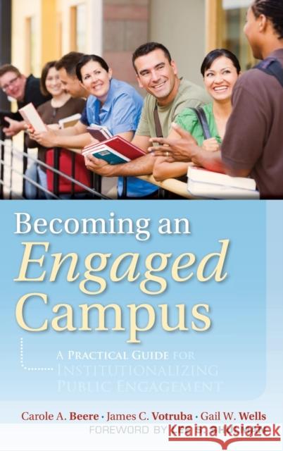 Becoming an Engaged Campus: A Practical Guide forInstitutionalizing Public Engagement Votruba, James C. 9780470532263 