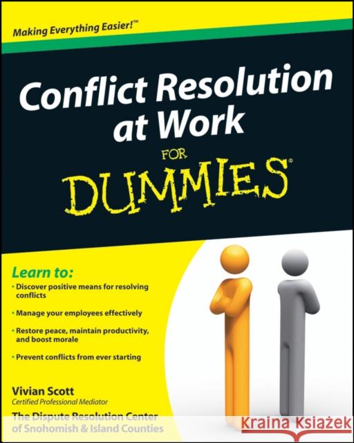 Conflict Resolution at Work For Dummies Vivian Scott 9780470536438 0