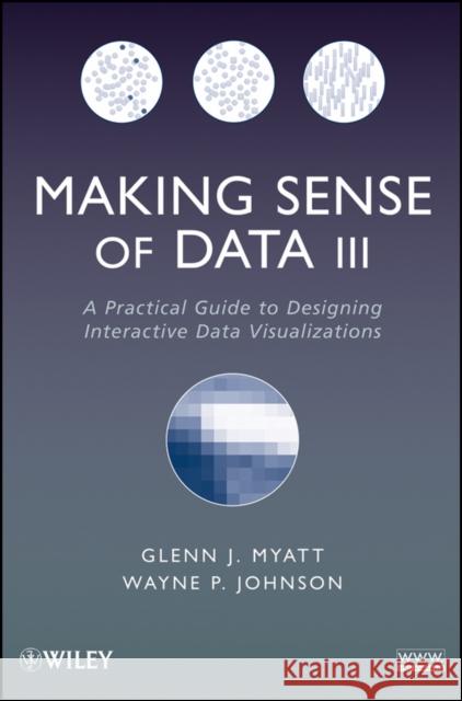 Making Sense of Data III Johnson, Wayne P. 9780470536490 John Wiley & Sons