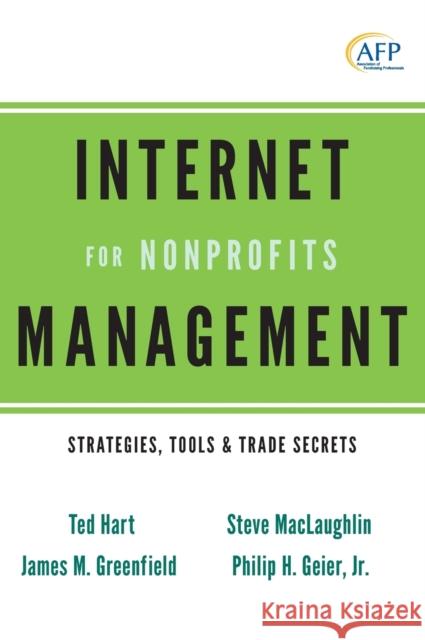 Internet Management for Nonprofits: Strategies, Tools and Trade Secrets Hart, Ted 9780470539569 0
