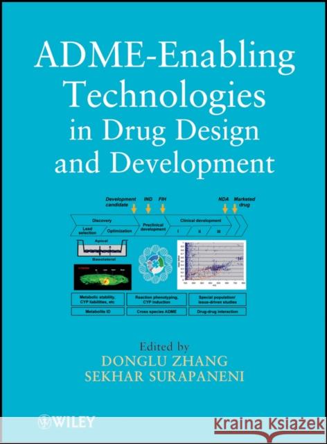 Adme-Enabling Technologies in Drug Design and Development Zhang, Donglu 9780470542781 John Wiley & Sons