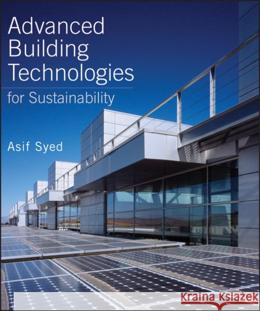 Advanced Building Technologies for Sustainability Asif Syed 9780470546031 0